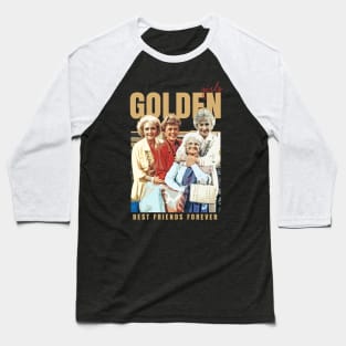 GOLDEN GIRLS BEST FRIENDS FOREVER Baseball T-Shirt